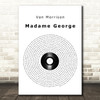 Van Morrison Madame George Vinyl Record Song Lyric Quote Music Print
