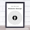 Van Morrison Madame George Vinyl Record Song Lyric Quote Music Print