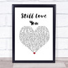 Rod Stewart Still Love You White Heart Song Lyric Quote Music Print