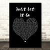 India Arie Just Let It Go Black Heart Song Lyric Quote Music Print