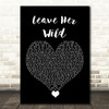 Tyler Rich Leave Her Wild Black Heart Song Lyric Quote Music Print
