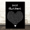 Wham! Last Christmas Black Heart Song Lyric Quote Music Print