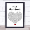 Wham! Last Christmas White Heart Song Lyric Quote Music Print