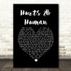 Pink Hurts 2B Human Black Heart Song Lyric Quote Music Print