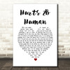 Pink Hurts 2B Human White Heart Song Lyric Quote Music Print