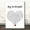 Beth Nielsen Chapman Say Goodnight White Heart Song Lyric Quote Music Print