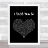 Carrie Underwood I Told You So Black Heart Song Lyric Quote Music Print