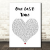 Ariana Grande One Last Time White Heart Song Lyric Quote Music Print
