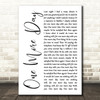 Diamond Rio One More Day White Script Song Lyric Quote Music Print