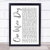 Diamond Rio One More Day White Script Song Lyric Quote Music Print