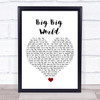 Emilia Big Big World White Heart Song Lyric Quote Music Print