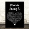Cher Strong Enough Black Heart Song Lyric Quote Music Print