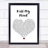 Louis Tomlinson Kill My Mind White Heart Song Lyric Quote Music Print