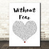 Dermot Kennedy Without Fear White Heart Song Lyric Quote Music Print