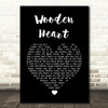 Elvis Presley Wooden Heart Black Heart Song Lyric Quote Music Print