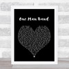 Old Dominion One Man Band Black Heart Song Lyric Quote Music Print