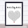 Brett Young Kiss by Kiss White Heart Song Lyric Quote Music Print