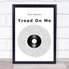 Matt Maeson Tread On Me Vinyl Record Song Lyric Quote Music Print