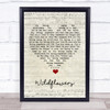 Tom Petty Wildflowers Script Heart Song Lyric Quote Music Print