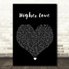 Kygo & Whitney Houston Higher Love Black Heart Song Lyric Quote Music Print