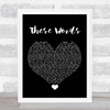 Natasha Bedingfield These Words Black Heart Song Lyric Quote Music Print
