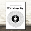 Something Corporate Walking By Vinyl Record Song Lyric Quote Music Print