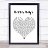 Bruce Springsteen Better Days White Heart Song Lyric Quote Music Print