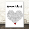 Darius Rucker Wagon Wheel White Heart Song Lyric Quote Music Print