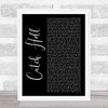 Adam Calhoun Catch Hell Black Script Song Lyric Quote Music Print