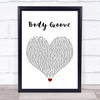 Architechs Body Groove White Heart Song Lyric Quote Music Print