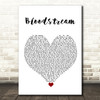 Ed Sheeran Bloodstream White Heart Song Lyric Quote Music Print