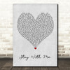 DJ Ironik Stay With Me Grey Heart Song Lyric Quote Music Print