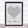 DJ Ironik Stay With Me Grey Heart Song Lyric Quote Music Print