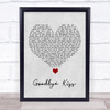 Kasabian Goodbye Kiss Grey Heart Song Lyric Quote Music Print