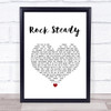 No Doubt Rock Steady White Heart Song Lyric Quote Music Print