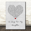 A Song For My Daughter Ray Allaire Grey Heart Song Lyric Quote Music Print