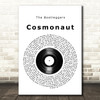 The Bootleggers Cosmonaut Vinyl Record Song Lyric Quote Music Print