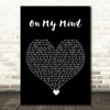 The Harringtons On My Mind Black Heart Song Lyric Quote Music Print