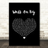 Dionne Warwick Walk On By Black Heart Song Lyric Quote Music Print