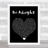 Justin Bieber Be Alright Black Heart Song Lyric Quote Music Print