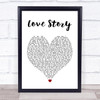 Taylor Swift Love Story White Heart Song Lyric Quote Music Print