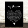 The Knack My Sharona Black Heart Song Lyric Quote Music Print