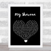 The Knack My Sharona Black Heart Song Lyric Quote Music Print