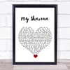 The Knack My Sharona White Heart Song Lyric Quote Music Print