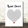 P!nk ft. Lily Allen True Love White Heart Song Lyric Quote Music Print