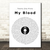 Twenty One Pilots My Blood Vinyl Record Song Lyric Quote Music Print