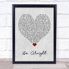 Justin Bieber Be Alright Grey Heart Song Lyric Quote Music Print