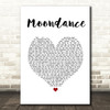 Van Morrison Moondance White Heart Song Lyric Quote Music Print