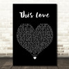 Maroon 5 This Love Black Heart Song Lyric Quote Music Print