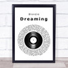 Blondie Dreaming Vinyl Record Song Lyric Quote Music Print
